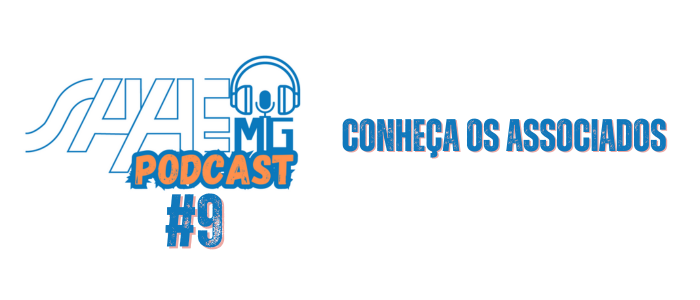 SAAEMG PODCAST #9: CONHEA OS ASSOCIADOS