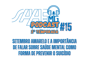 SAAEMG Podcast #15: Setembro Amarelo
