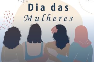 Dia Internacional da Mulher
