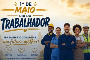 1º de Maio: Dia do Trabalhador